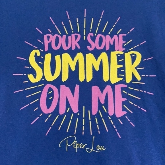 Piper Lou Pour Some Summer On Me T Shirt Size Small - Picture 2 of 5